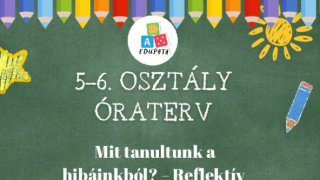 27. hét 5-6. osztály óraterv  Mit tanultunk a hibáinkból – Reflektív naplóírás